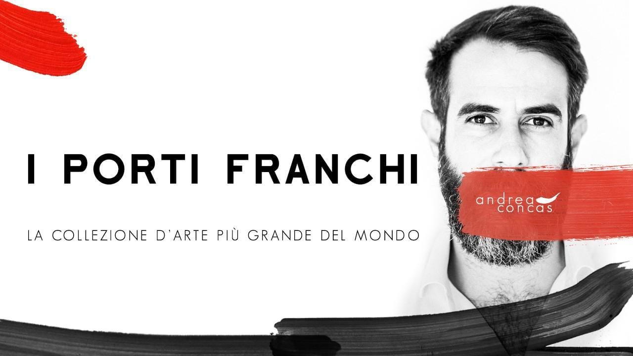 I PORTI FRANCHI La collezione d’arte più grande del mondo ArteCONCAS Andrea Concas