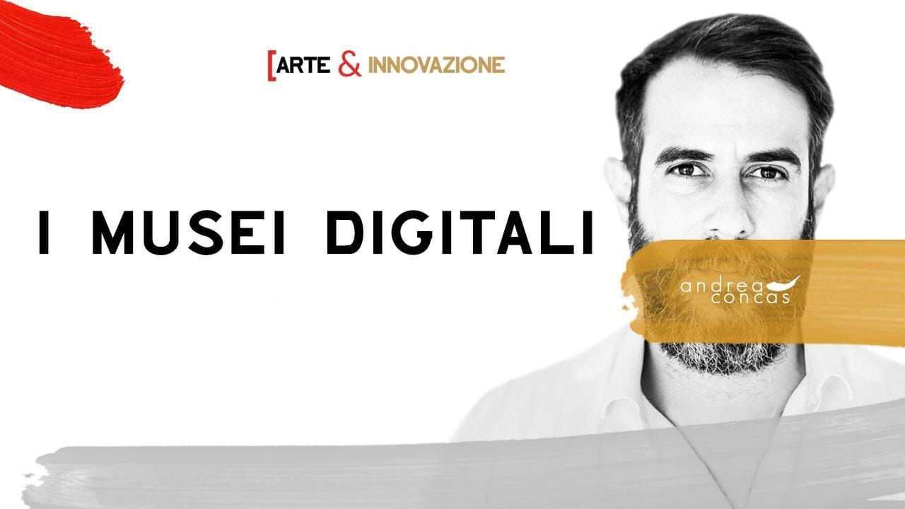 Andrea Concas I musei digitali arte e innovazione