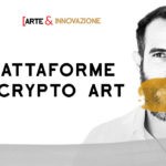 LE PIATTAFORME PER CRYPTO ART ARTECONCAS