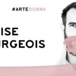 Louise Bourgeois| ArteDonna | ArteConcas