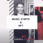 Musei d’arte e NFT: un incontro possibile? | Andrea CONCAS | ArteCONCAS