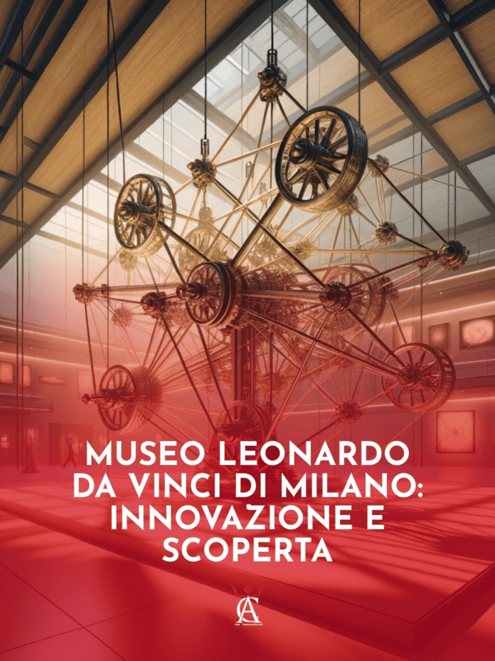 Museo-Leonardo-da-Vinci-di-Milano-Innovazione-e-Scoperta