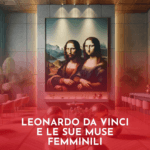 Leonardo-da-Vinci-e-le-Sue-Muse-Femminili