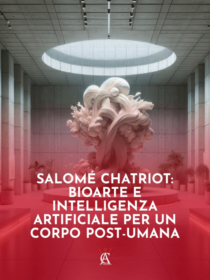 Salome-Chatriot-Bioarte-e-Intelligenza-Artificiale-per-un-Corpo-Post-Umana