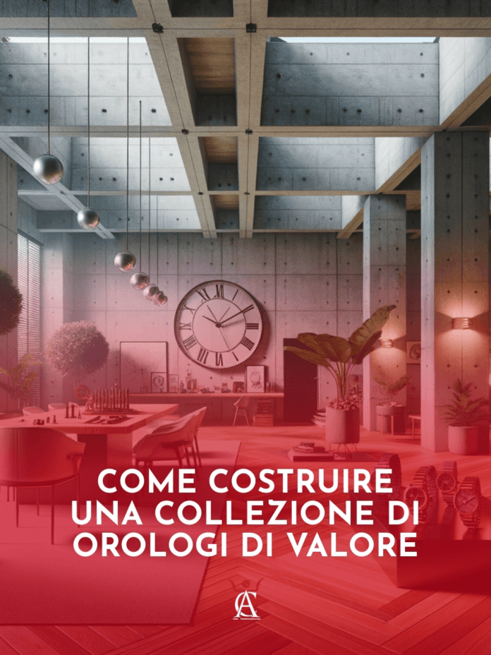 Come-Costruire-una-Collezione-di-Orologi-di-Valore