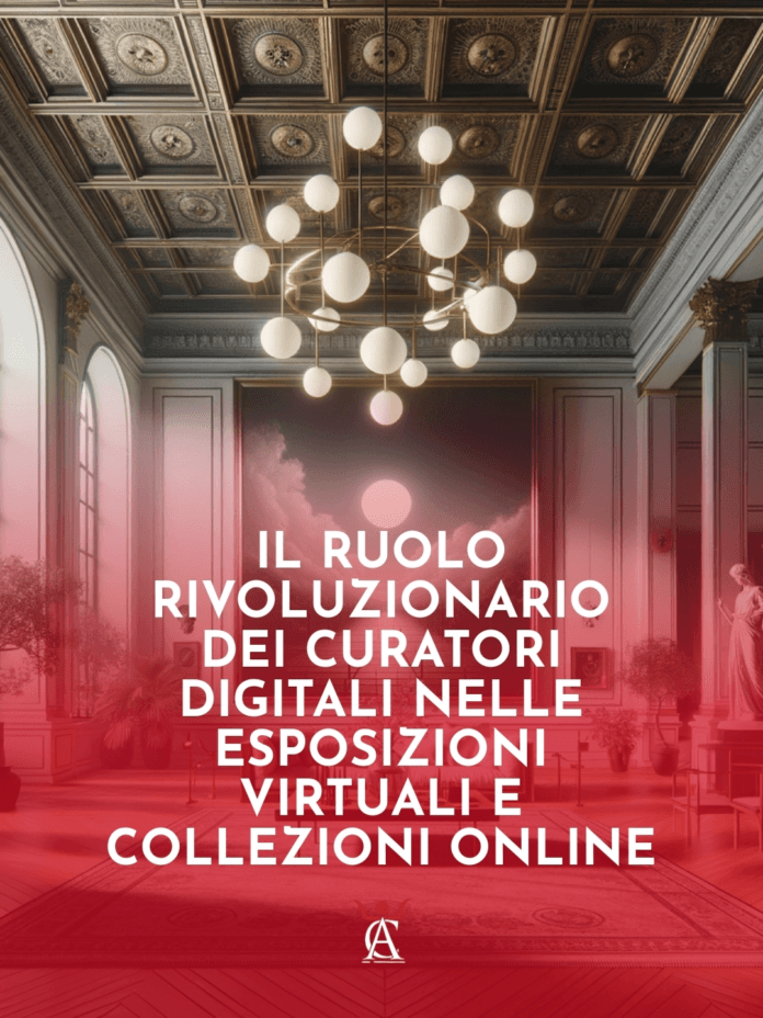 Il-Ruolo-Rivoluzionario-dei-Curatori-Digitali-nelle-Esposizioni-Virtuali-e-Collezioni-Online Il-Ruolo-Rivoluzionario-dei-Curatori-Digitali-nelle-Esposizioni-Virtuali-e-Collezioni-Online