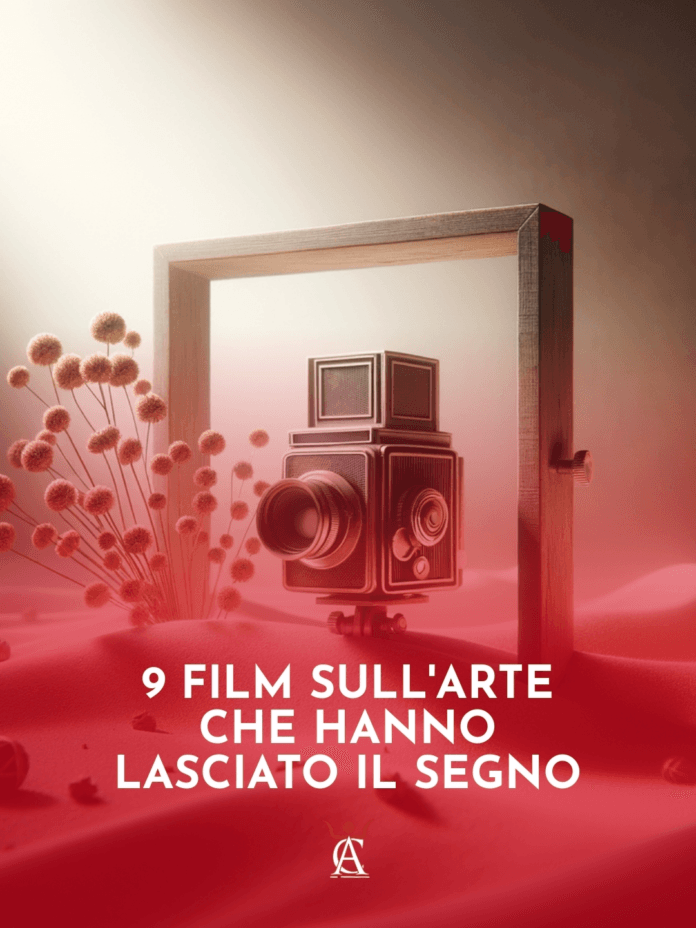 9-Film-sull8217Arte-Che-Hanno-Lasciato-il-Segno 9-Film-sull8217Arte-Che-Hanno-Lasciato-il-Segno