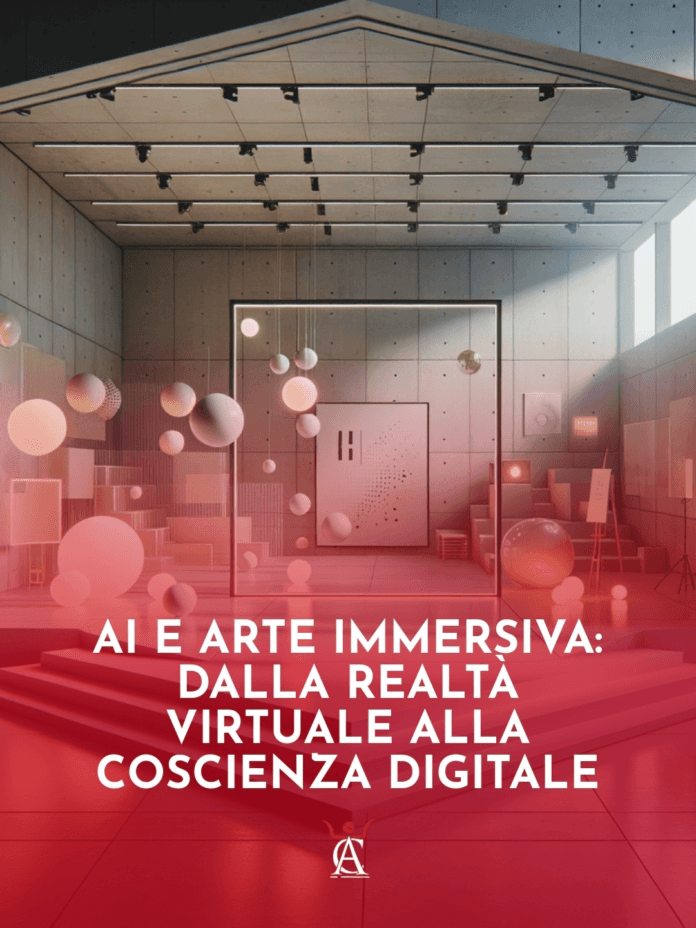 AI-e-Arte-Immersiva-Dalla-Realta-Virtuale-alla-Coscienza-Digitale AI-e-Arte-Immersiva-Dalla-Realta-Virtuale-alla-Coscienza-Digitale