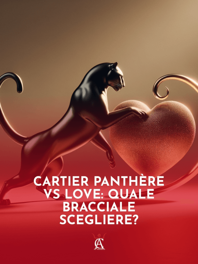 Cartier-Panthere-vs-LOVE-Quale-Bracciale-Scegliere Cartier-Panthere-vs-LOVE-Quale-Bracciale-Scegliere
