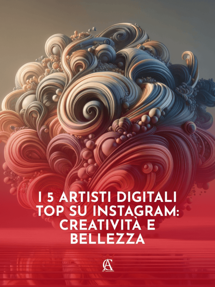 I-5-Artisti-Digitali-Top-su-Instagram-Creativita-e-Bellezza I-5-Artisti-Digitali-Top-su-Instagram-Creativita-e-Bellezza