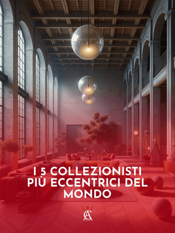 I-5-Collezionisti-piu-Eccentrici-del-Mondo I-5-Collezionisti-piu-Eccentrici-del-Mondo