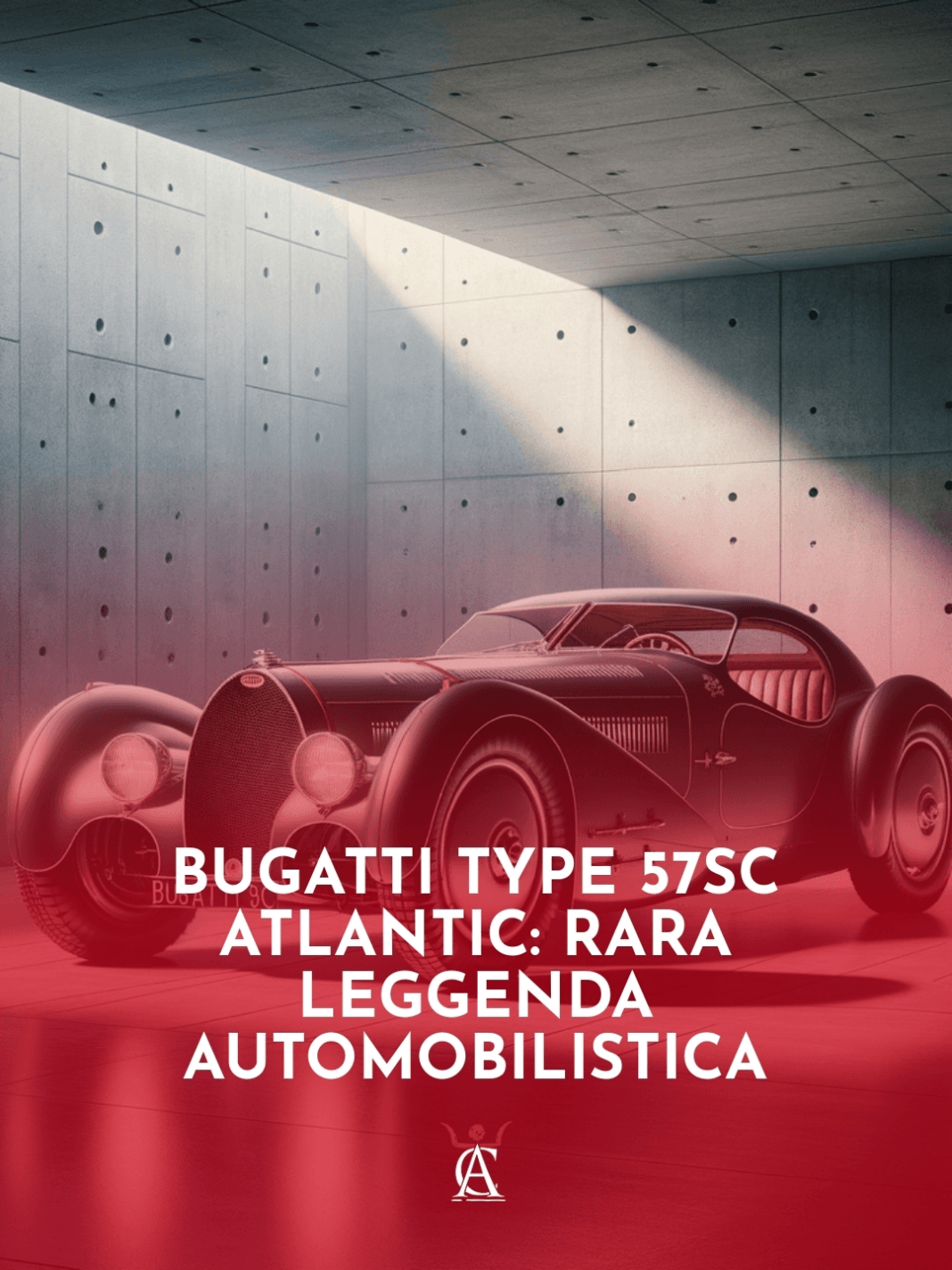Bugatti-Type-57SC-Atlantic-Rara-Leggenda-Automobilistica Bugatti-Type-57SC-Atlantic-Rara-Leggenda-Automobilistica