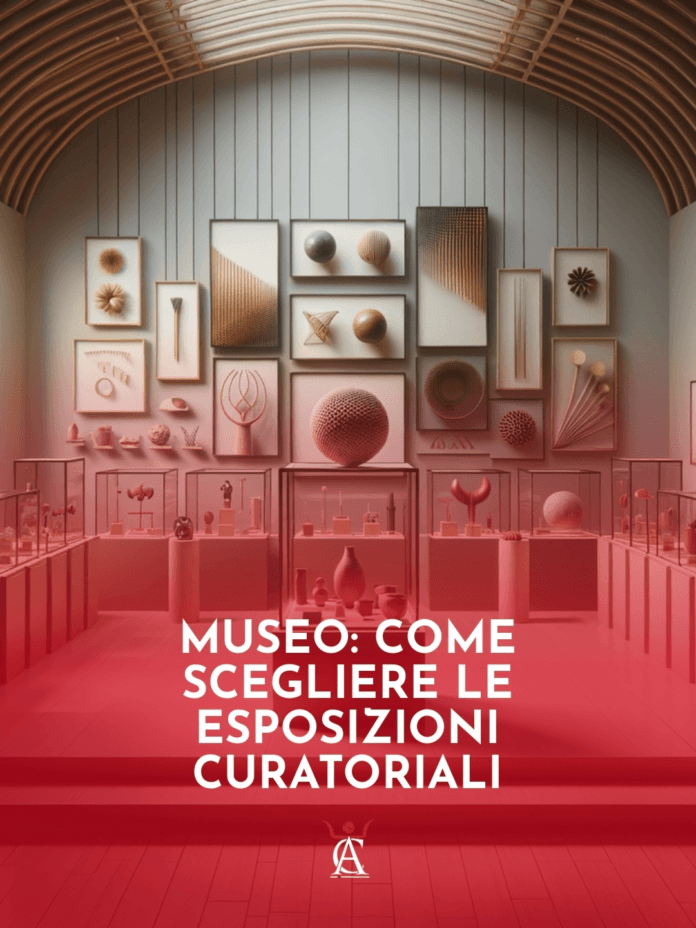 Museo-Come-Scegliere-le-Esposizioni-Curatoriali Museo-Come-Scegliere-le-Esposizioni-Curatoriali