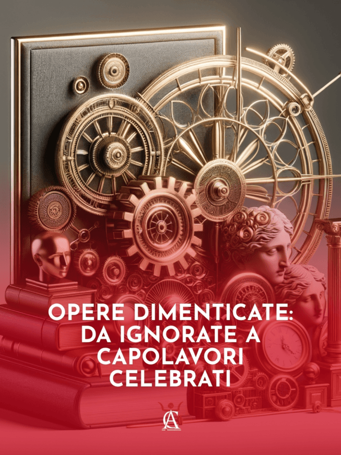 Opere-Dimenticate-Da-Ignorate-a-Capolavori-Celebrati Opere-Dimenticate-Da-Ignorate-a-Capolavori-Celebrati