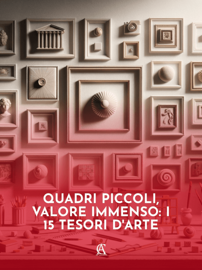Quadri-Piccoli-Valore-Immenso-I-15-Tesori-d8217Arte