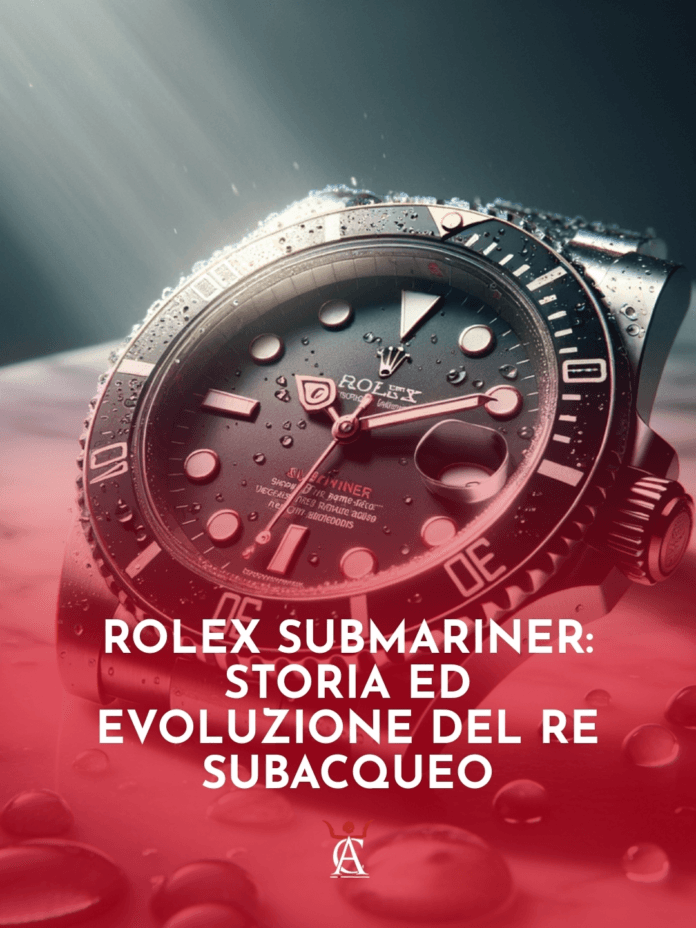 Rolex-Submariner-Storia-ed-Evoluzione-del-Re-Subacqueo Rolex-Submariner-Storia-ed-Evoluzione-del-Re-Subacqueo