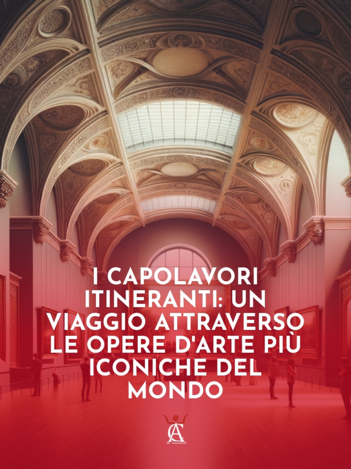 I-Capolavori-Itineranti-Un-Viaggio-Attraverso-le-Opere-d8217Arte-piu-Iconiche-del-Mondo