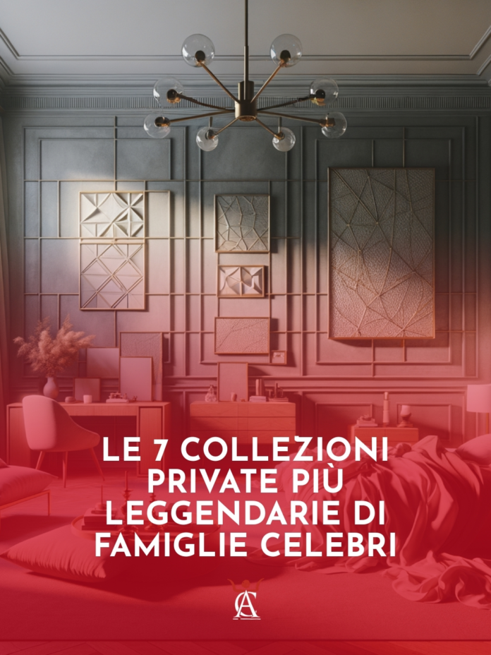 Le-7-collezioni-private-piu-leggendarie-di-famiglie-celebri