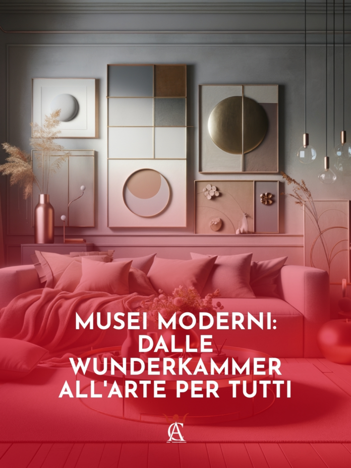 Musei-Moderni-Dalle-Wunderkammer-all8217Arte-per-Tutti