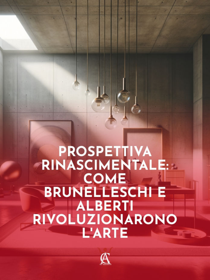 Prospettiva-Rinascimentale-Come-Brunelleschi-e-Alberti-Rivoluzionarono-l8217Arte Prospettiva-Rinascimentale-Come-Brunelleschi-e-Alberti-Rivoluzionarono-l8217Arte