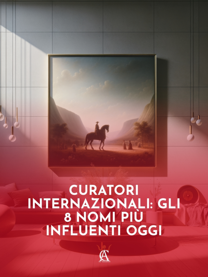 Curatori-Internazionali-Gli-8-Nomi-Piu-Influenti-Oggi Curatori-Internazionali-Gli-8-Nomi-Piu-Influenti-Oggi
