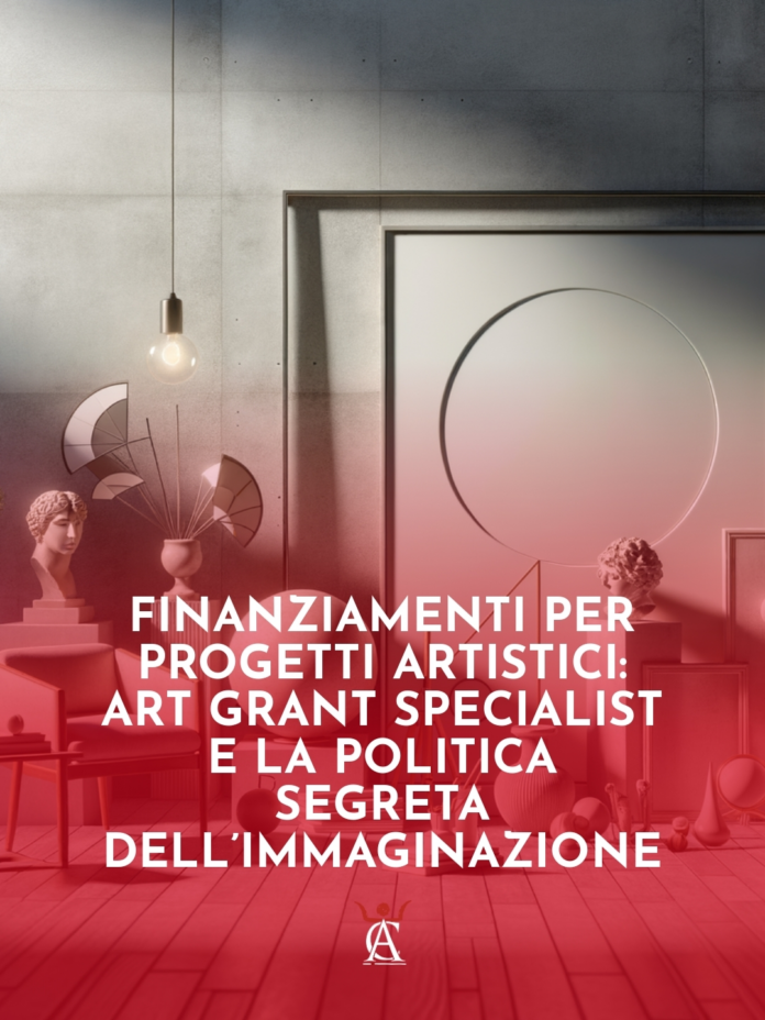 Finanziamenti-per-Progetti-Artistici-Art-Grant-Specialist-e-la-Politica-Segreta-dellImmaginazione