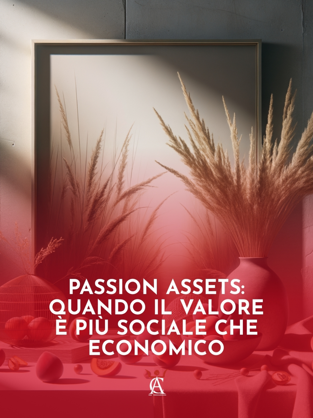 Passion-Assets-Quando-il-Valore-e-Piu-Sociale-Che-Economico