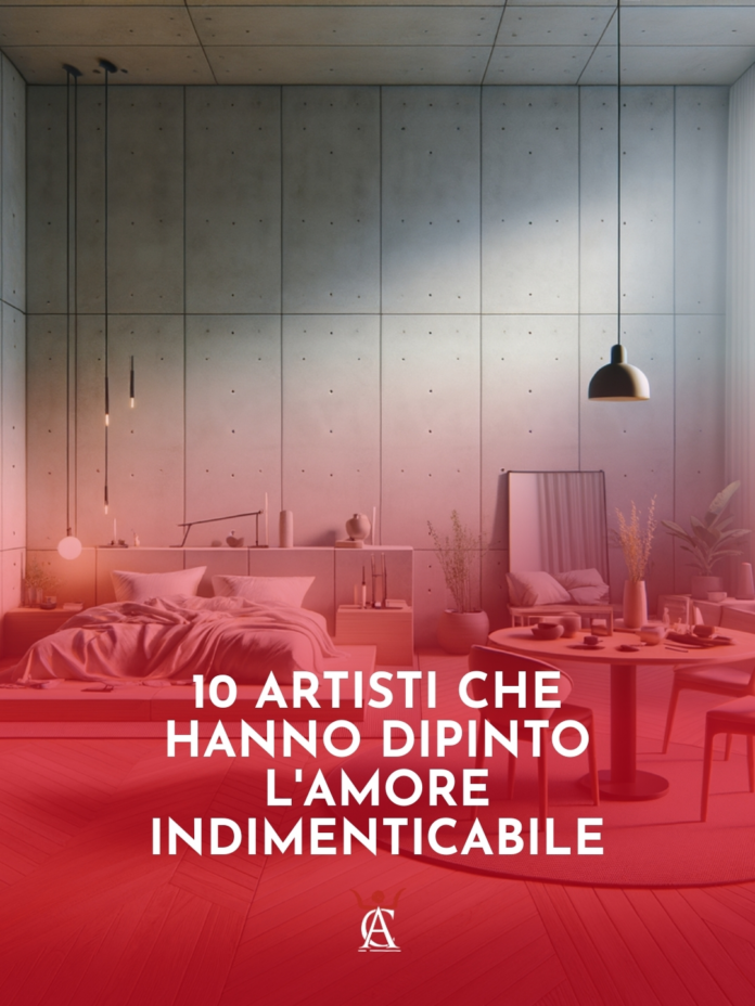 10-Artisti-che-hanno-dipinto-l8217Amore-indimenticabile