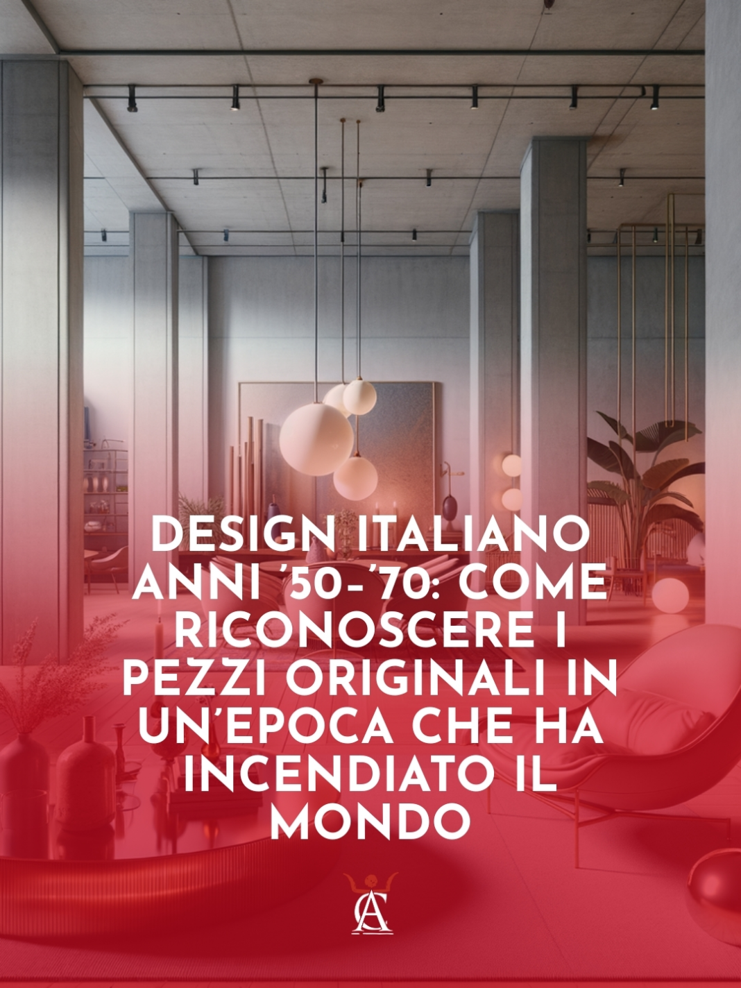 Design-Italiano-Anni-50–70-Come-Riconoscere-i-Pezzi-Originali-in-unEpoca-Che-Ha-Incendiato-il-Mondo