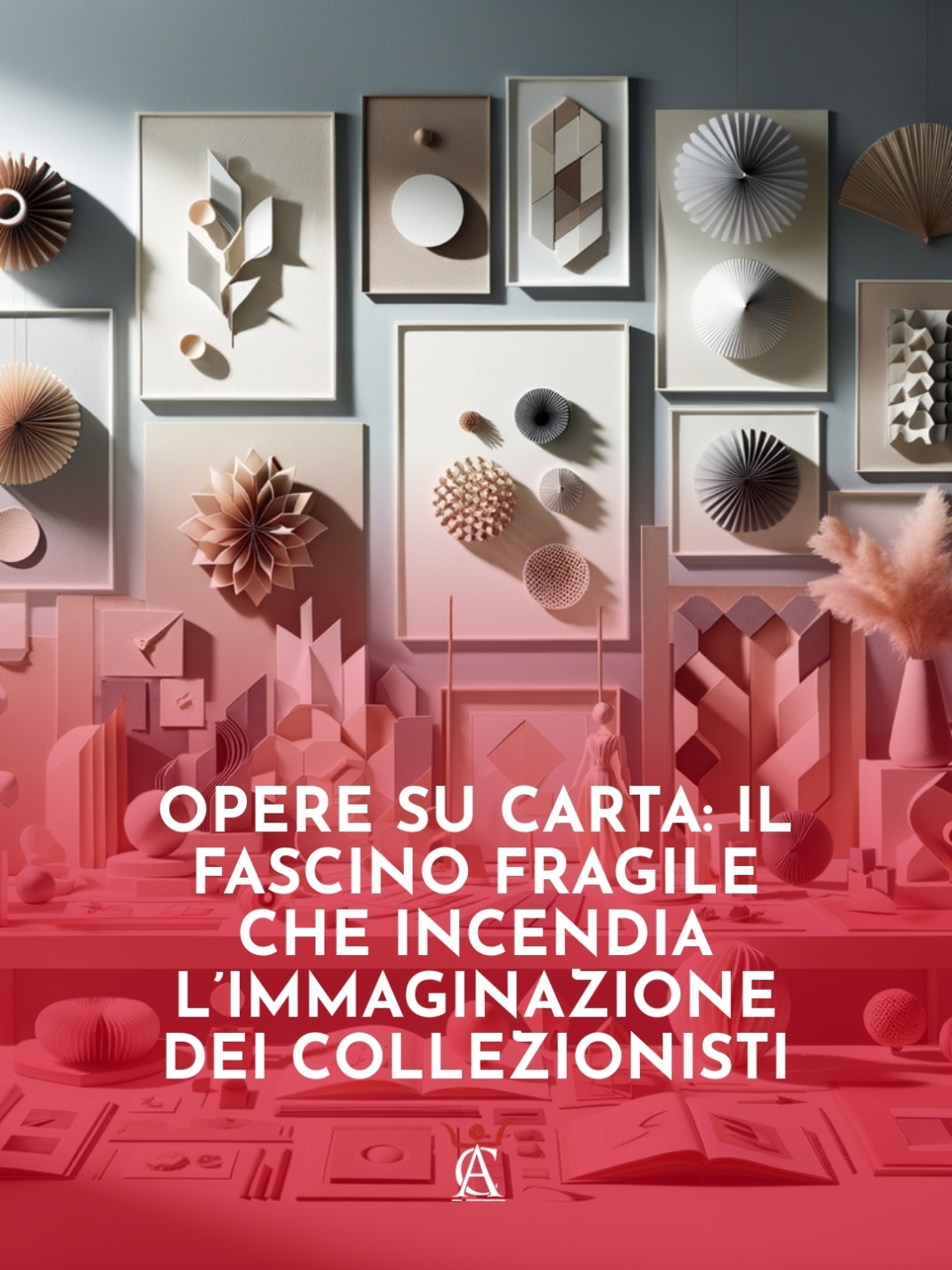Opere-su-Carta-il-Fascino-Fragile-Che-Incendia-lImmaginazione-dei-Collezionisti Opere-su-Carta-il-Fascino-Fragile-Che-Incendia-lImmaginazione-dei-Collezionisti
