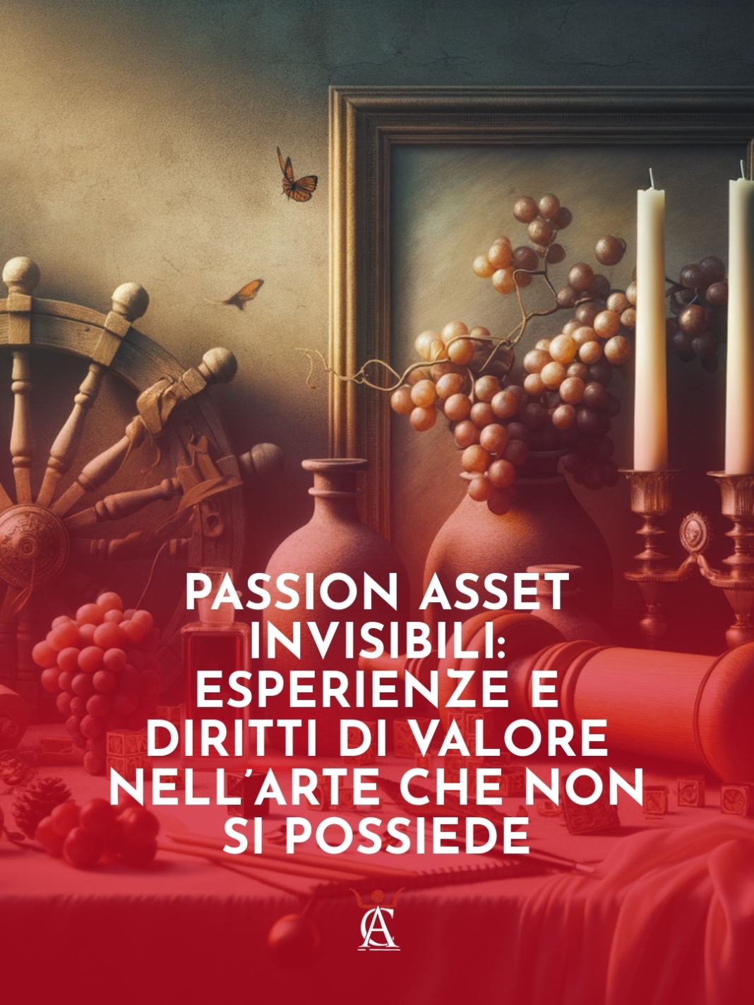 Passion-Asset-Invisibili-Esperienze-e-Diritti-di-Valore-nellArte-Che-Non-Si-Possiede