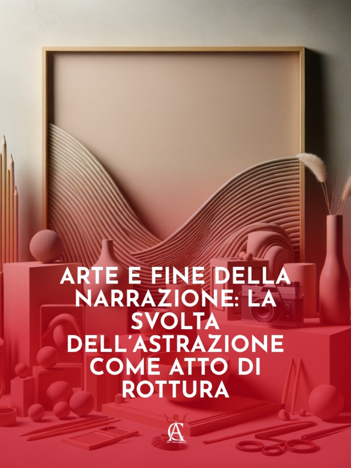 Arte-e-Fine-della-Narrazione-la-Svolta-dellAstrazione-Come-Atto-di-Rottura