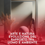 Arte-e-Natura-Evoluzione-del-Rapporto-Tra-Uomo-e-Ambiente