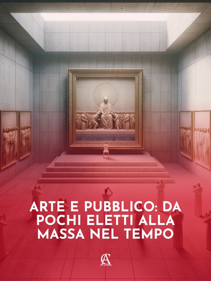 Arte-e-Pubblico-da-Pochi-Eletti-alla-Massa-nel-Tempo Arte-e-Pubblico-da-Pochi-Eletti-alla-Massa-nel-Tempo