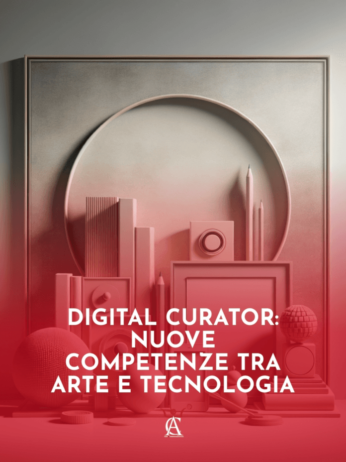 Digital-Curator-Nuove-Competenze-Tra-Arte-e-Tecnologia Digital-Curator-Nuove-Competenze-Tra-Arte-e-Tecnologia