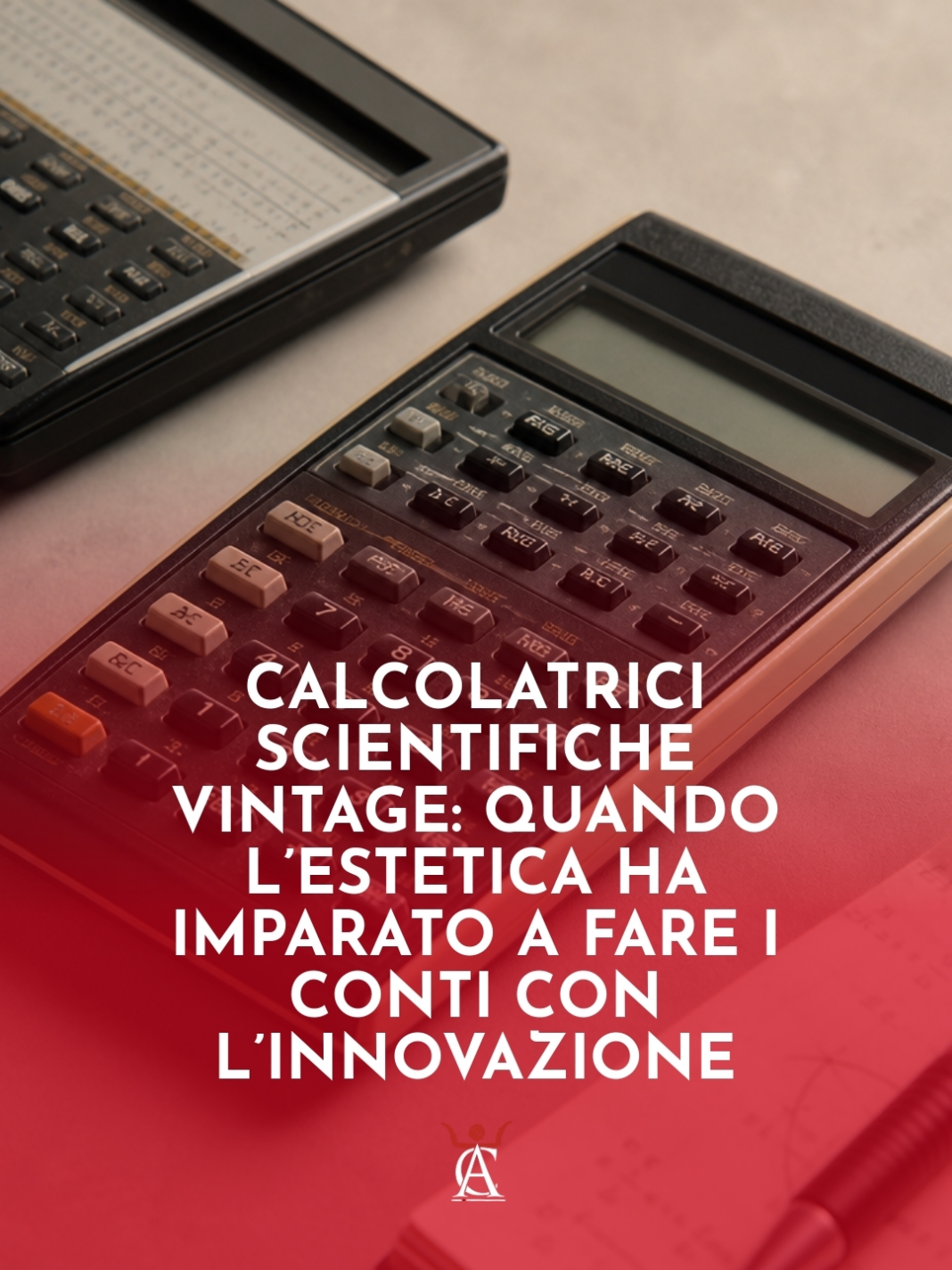 Calcolatrici-Scientifiche-Vintage-Quando-lEstetica-Ha-Imparato-a-Fare-i-Conti-con-lInnovazione Calcolatrici-Scientifiche-Vintage-Quando-lEstetica-Ha-Imparato-a-Fare-i-Conti-con-lInnovazione