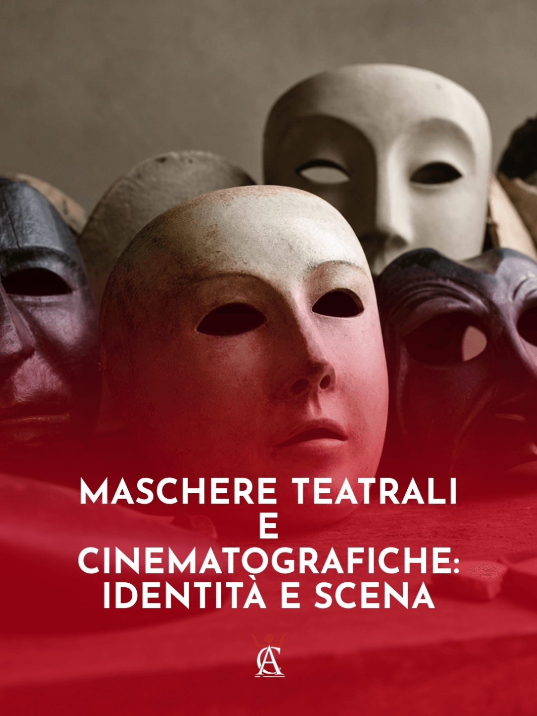 Maschere-teatrali-e-cinematografiche-identita-e-scena Maschere-teatrali-e-cinematografiche-identita-e-scena