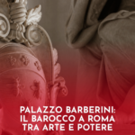 Palazzo-Barberini-il-Barocco-a-Roma-Tra-Arte-e-Potere